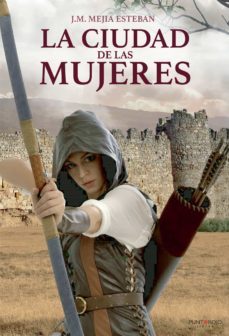 la ciudad de las mujeres-j. m. mejia esteban-9788418109652