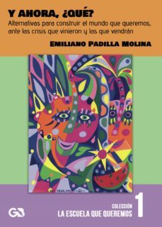 y ahora, ¿que?-emiliano padilla molina-9788418151552