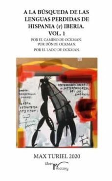 a la busqueda de las lenguas perdidas de hispania (r) iberia. vol . 1-max turiel-9788418170652