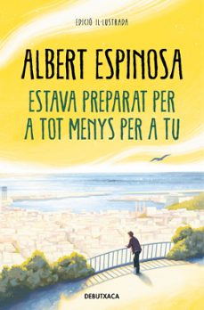 estava preparat per a tot menys per a tu-albert espinosa-9788418196652