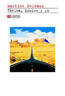 thelma, louise y yo-martine delvaux-9788418292552