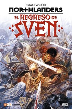 northlanders: el regreso de sven (2a edición)-brian wood-dean ormston-9788418293252