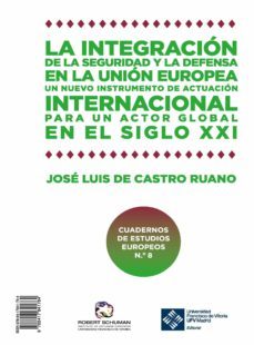 la integracion de la seguridad y la defensa en la ue · integration of security and defence in the eu (ebook)-jose luis de castro ruano-9788418360152