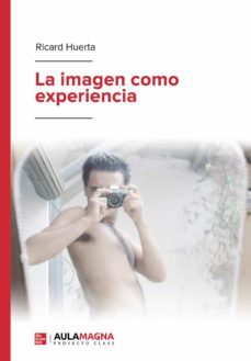 la imagen como experiencia (ebook)-ricard huerta-9788418392252