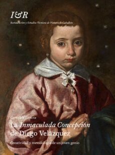 la inmaculada concepcion de diego velazquez. creatividad y metodologia de un joven genio-rafael romero asenjo-adelina illan gutierrez-9788418428852
