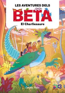 les aventures dels beta 2. el charliesaure (ebook)-9788418444852