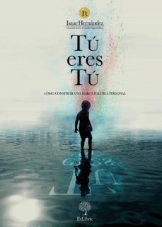 tu eres tu (ebook)-isaac m. hernandez alvarez-9788418470752
