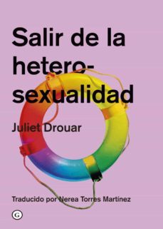 salir de la heterosexualidad-juliet drouar-9788418501852