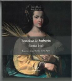 francisco de zurbaran, santa ines-9788418514852