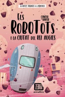 els robotots i la ciutat del rei augies-9788418592652
