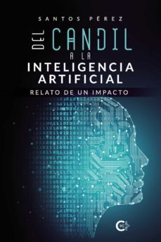 (i.b.d.) del candil a la inteligencia artificial-santos perez-9788418665752