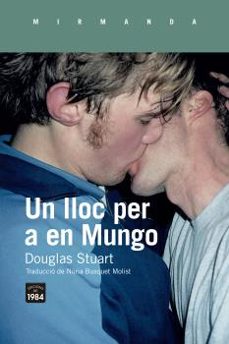 UN LLOC PER A EN MUNGO, DOUGLAS STUART, Edicions de 1984