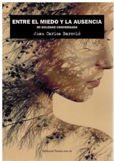 entre el miedo y la asuncia-juan carlos barcelo-9788418893452