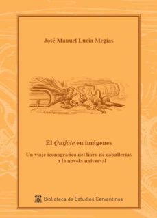 el quijote en imagenes. un viaje iconografico del libro de caballerias a la novela universal (ebook)-jose manuel lucia megias-9788418979552