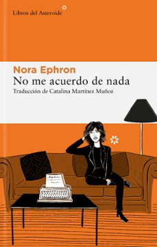 no me acuerdo de nada-nora ephron-9788419089052