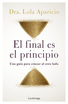 el final es el principio-lola aparicio-9788419164452