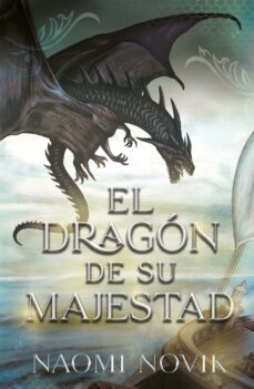 el dragón de su majestad-naomi novik-9788419251152