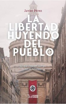 la libertad huyendo del pueblo-9788419349552