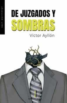 de juzgados y sombras-victor ayllon-9788419427052