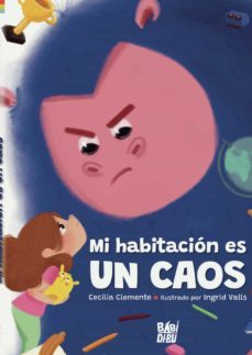 ¡mi habitacion es un caos!-cecilia clemente-9788419454652