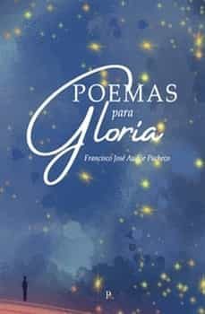 poemas para gloria-francisco jose audije pacheco-9788419465252