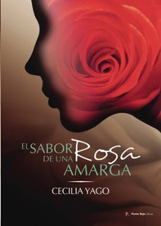 el sabor de una rosa amarga-cecilia esther azorin yago-9788419537652