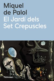 el jardi dels set crepuscles (ebook)-miquel de palol-9788419552952