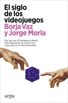 el siglo de los videojuegos (ebook)-borja vaz-jorge morla-9788419558152