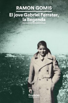 el jove gabriel ferrater, la llegenda (ebook)-ramon gomis-9788419729552