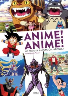 anime! anime! 100 años de animacion japonesa (edicion ampliada)-david heredia pitarch-9788419790552