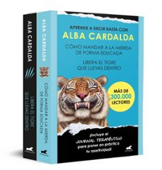 pack como mandar a la mierda de forma educada   libera el tigre q ue llevas dentro-alba cardalda-9788419820952