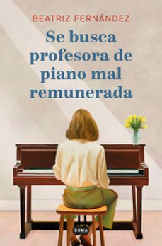 se busca profesora de piano mal remunerada-beatriz fernandez-9788419835352