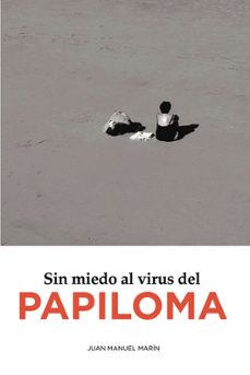 sin miedo al virus del papiloma-juan manuel marin olmos-9788419867452