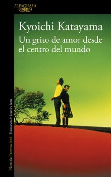 un grito de amor desde el centro del mundo-kyoichi katayama-9788420472652