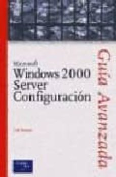 guia avanzada microsoft windows 2000 server configuracion-curt simmons-9788420529752