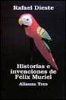 historias e invenciones de felix muriel-9788420630052