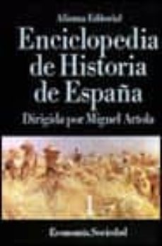 economia, sociedad: enciclopedia de historia de españa (t.1) (3ª ed.)-miguel artola-9788420652252