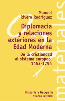 diplomacia y relaciones exteriores en la edad moderna (ebook)-manuel rivero rodriguez-9788420666952