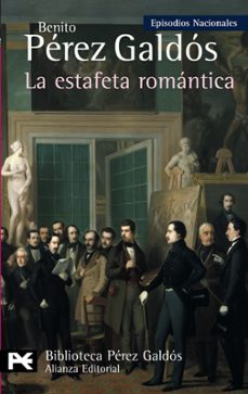 la estafeta romantica (episodios nacionales, 26 / tercera serie)-benito perez galdos-9788420669052