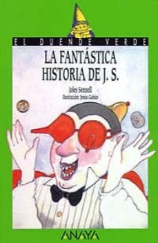 la fantastica historia de j.s.-joles sennell-9788420769752