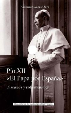 pio xii el papa por españa-vicente carcel orti-9788422023852