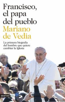 (pe) francisco, el papa del pueblo-mariano de vedia-9788423346752