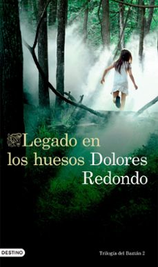 LEGADO EN LOS HUESOS, DOLORES REDONDO, Ediciones Destino