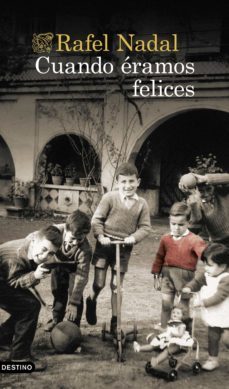 cuando éramos felices (ebook)-rafel nadal-9788423360352