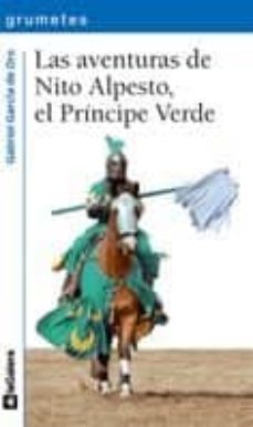 las aventuras de nito alpesto, el principe verde (grumetes, 89)-9788424633752