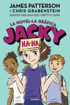 jacky ha-ha 3. la novel·la grafica-james patterson-chris grabenstein-9788424670252