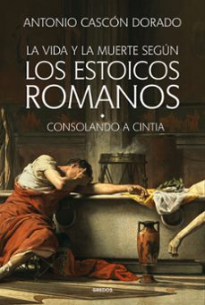 la vida y la muerte segun los estoicos romanos (ebook)-antonio cascon dorado-9791387896447