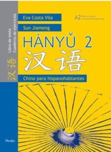 chino para hispanohablantes 2 (libro de texto/ cuaderno de ejerci cios)  hanyu 2-9788425424052