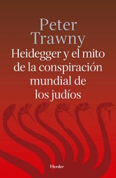 heidegger y el mito de la conspiracion mundial de los judios-peter trawny-9788425437052