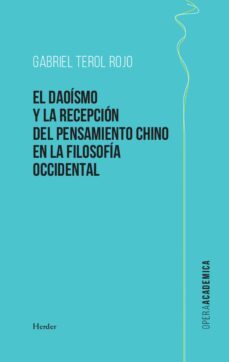 el daoismo y la recepcion del pensamiento chino en la filosofia occidental (ebook)-gabriel terol rojo-9788425440052